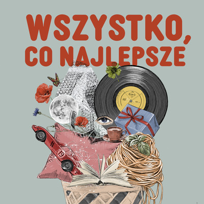 Plakat wydarzenia: Wszystko, co najlepsze
