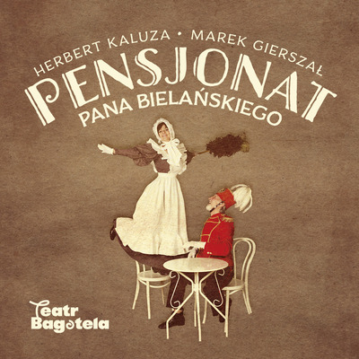 Plakat wydarzenia: Pensjonat Pana Bielańskiego