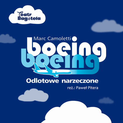 Plakat wydarzenia: Boeing Boeing. Odlotowe narzeczone